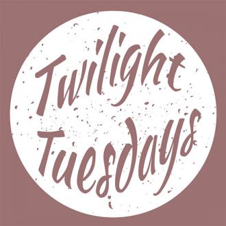 Twilight Tuesdays