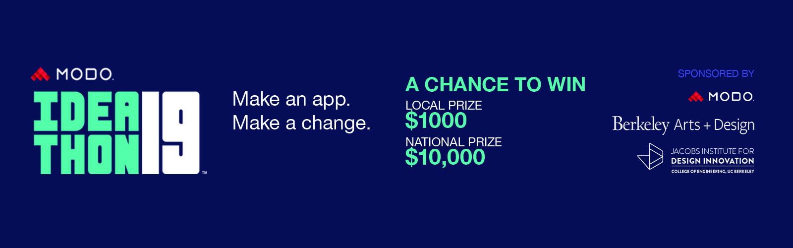 Modo Ideathon. Make an app. Make a Change. A Chance to Win $1000 (Local) $10000 (National)